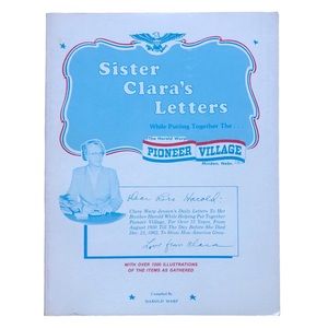 Sister Clara’s Letters while Setting Up Harold Warp PioneerVillage, Nebraska